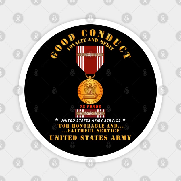 Army - Good Conduct w Medal w Ribbon - 15 Years Magnet by twix123844